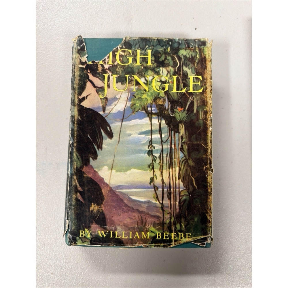 HIGH JUNGLE by William Beebe , 1949, Illustrated HCDJ